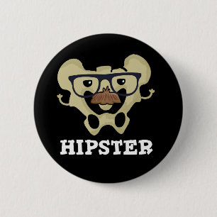 Hipster Funny Hip Bone Anatomy Pun Dark BG 2 Inch Round Button