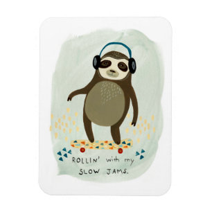Hipster Sloth   Rollin' With My Slow Jams Magnet