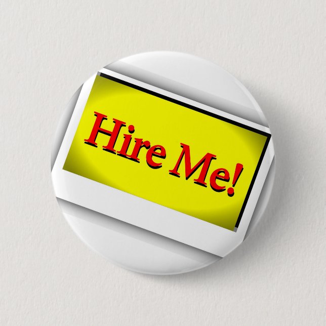 Hire me! 2 inch round button (Front)