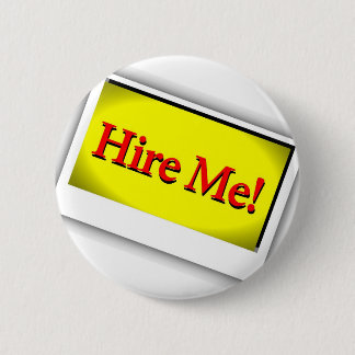 Hire me! 2 inch round button