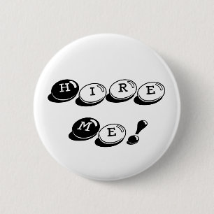 Hire Me! 2 Inch Round Button