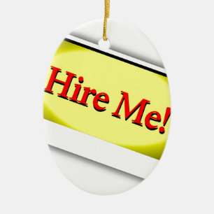 Hire me! ceramic ornament