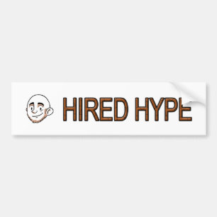 Hired Hype Bumper Sticker