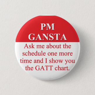 Hiring Gangsters in Project Management (3) 2 Inch Round Button
