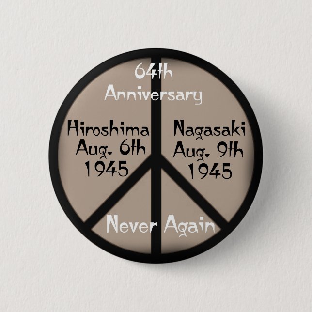 Hiroshima-Nagasaki Peace Sign 2 Inch Round Button (Front)