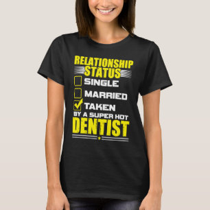 His and Her  Idea Dentist Relationship Status T-Shirt