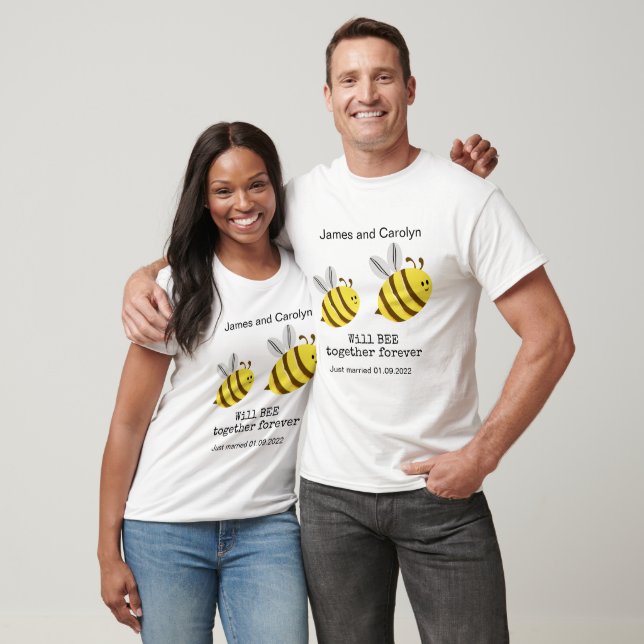 His and hers, just married, bee together forever T-Shirt (Unisex)