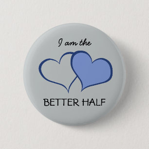 His BETTER HALF he+HE (1 of 2) 2 Inch Round Button