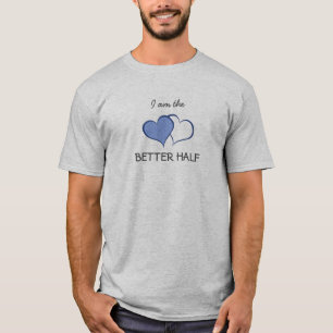 His BETTER HALF HE+he (1 of 2) T-Shirt