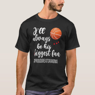 His Biggest Fan Proud Basketball Great Grandma 1 T-Shirt