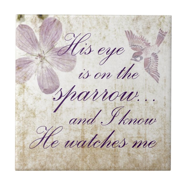 His Eye is on the Sparrow...Bible Verse Art Tile (Front)