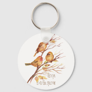 His eye is on the Sparrow, Inspiration, Bird Keychain