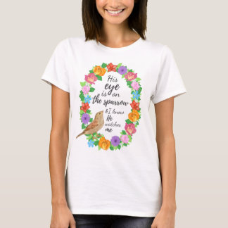 His Eye is on the Sparrow Women's T-Shirt