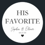 HIS FAVORITE Dessert Candy Bar Heart Wedding Favou Classic Round Sticker<br><div class="desc">A Classic Black Thank You Wedding Sticker featuring "His Favourite" in a classic modern elegant font. 
You can easily personalized it with your names and wedding date.</div>