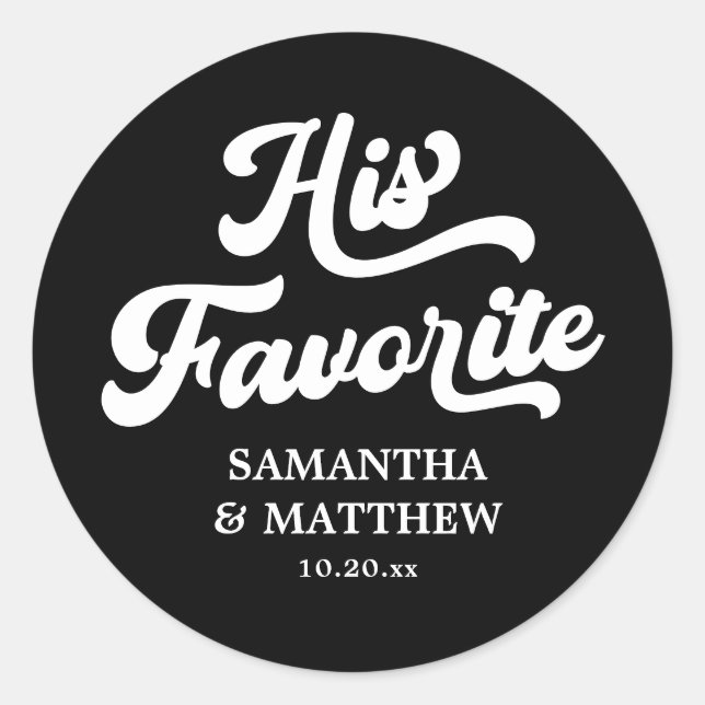 His Favourite Black Disco Wedding Classic Round Sticker (Front)