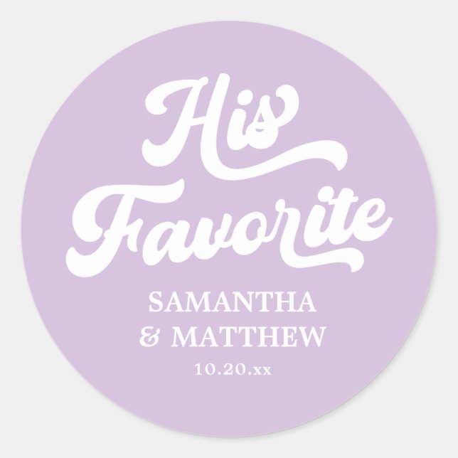 His Favourite Light Purple Wedding Favour Classic Round Sticker (Front)