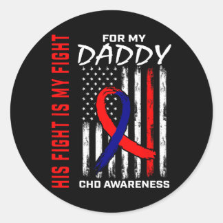 His Fight Daddy Chd Awareness American Flag Graphi Classic Round Sticker
