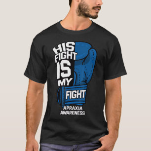 His Fight Is My Fight Apraxia Awareness Limb-Kinet T-Shirt