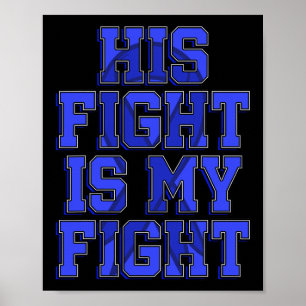 His Fight Is My Fight Ataxia Movement Disorder Pat Poster