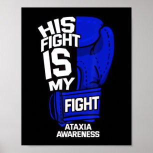 His Fight Is My Fight Ataxia Movement Disorder War Poster