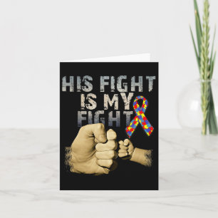 His Fight Is My Fight Autism Awareness And Support Card