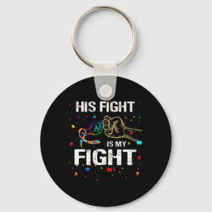 His Fight Is My Fight Autism Awareness Autism Awar Keychain