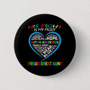 His Fight Is My Fight Autism Awareness Nephew Grea 2 Inch Round Button