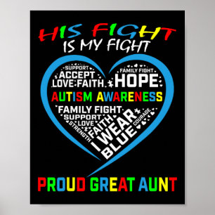 His Fight Is My Fight Autism Awareness Nephew Grea Poster