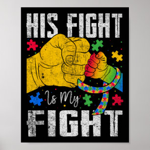 His Fight Is My Fight Autism Awareness Ribbon Puzz Poster