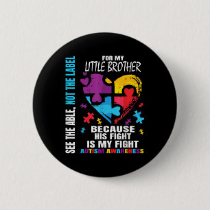 His Fight Is My Fight Blue Little Brother Autism 2 Inch Round Button