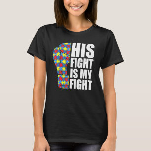 His Fight Is My Fight Boxing Glove Puzzle Autism A T-Shirt