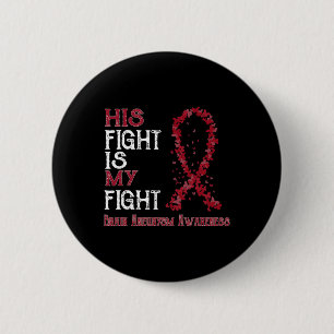 His Fight Is My Fight Brain Aneurysm Awareness 1 2 Inch Round Button