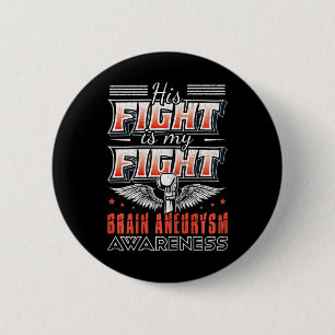 His Fight Is My Fight Brain Aneurysm Awareness Gra 2 Inch Round Button