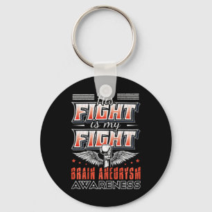 His Fight Is My Fight Brain Aneurysm Awareness Gra Keychain