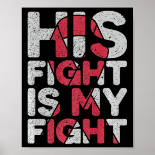 His Fight Is My Fight Brain Aneurysm Support  Poster