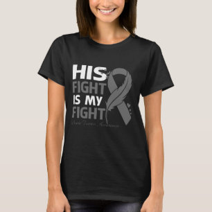 His Fight Is My Fight BRAIN TUMOR AWARENESS Feathe T-Shirt