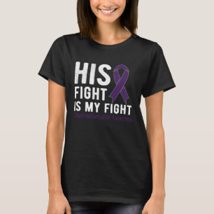 His fight is my fight Chiari Malformation T-Shirt