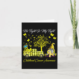 His Fight Is My Fight Childhood Cancer Awareness 1 Card