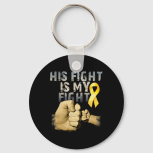 His Fight Is My Fight Childhood Cancer Awareness G Keychain