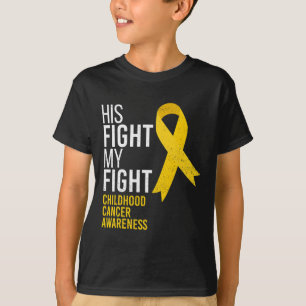 His Fight is My Fight Childhood Cancer Awareness G T-Shirt