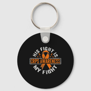 His Fight Is My Fight Crps Awareness  Keychain