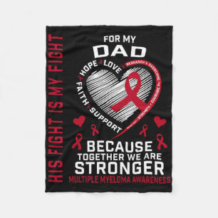 His Fight Is My Fight Dad Multiple Myeloma Awarene Fleece Blanket