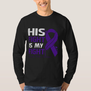 His Fight Is My Fight DOMESTIC VIOLENCE AWARENESS T-Shirt
