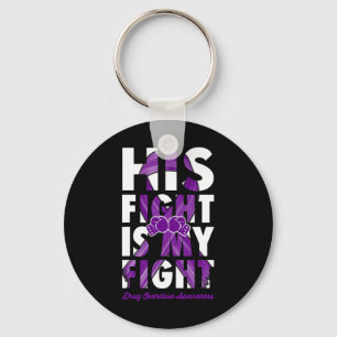 His Fight Is My Fight Drug Overdose Awareness Purp Keychain