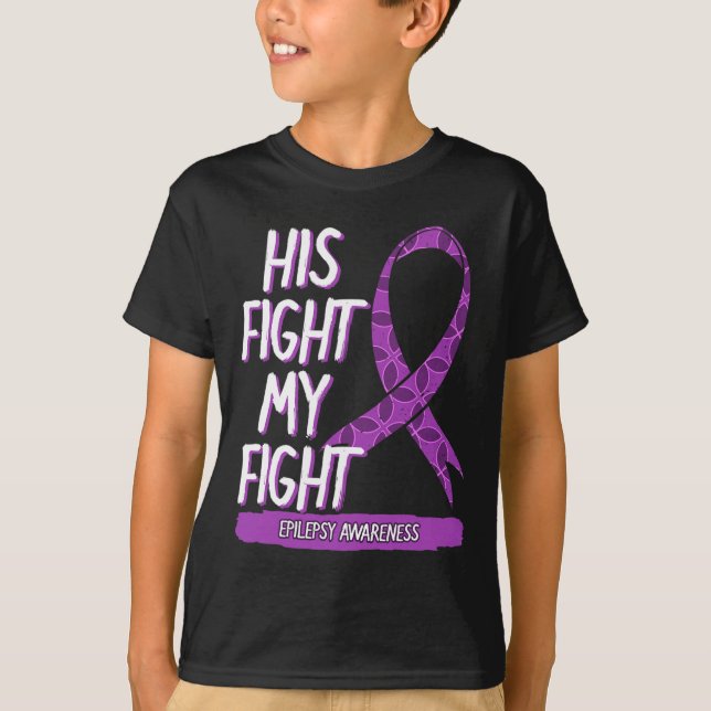 His Fight Is My Fight Epilepsy Seizure Purple Ribb T-Shirt (Front)