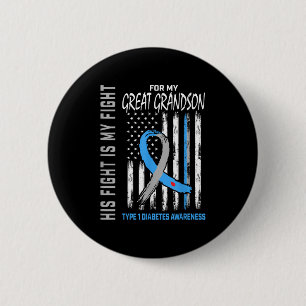 His Fight Is My Fight Great Grandson Type 1 Diabet 2 Inch Round Button