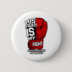 His Fight Is My Fight Heart Disease Coronary Arter 2 Inch Round Button