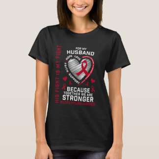 His Fight Is My Fight Husband Multiple Myeloma Rib T-Shirt