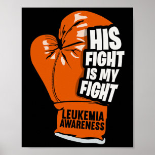 His Fight Is My Fight Leukaemia Awareness 3 Poster