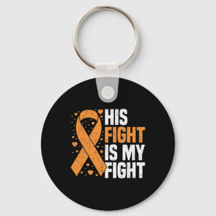 His Fight Is My Fight Leukaemia Awareness Blood Ca Keychain